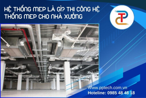 Thi Công Hệ Thống MEP Cho Nhà Xưởng – Tòa nhà